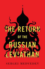 Title: The Return of the Russian Leviathan, Author: Sergei Medvedev