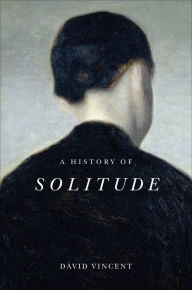 Free english e-books download A History of Solitude DJVU FB2 PDF 9781509536580 by David Vincent in English