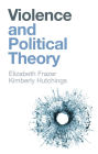 Violence and Political Theory / Edition 1