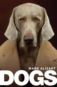 Title: Dogs: A Philosophical Guide to Our Best Friends, Author: Mark Alizart