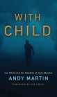 With Child: Lee Child and the Readers of Jack Reacher / Edition 1