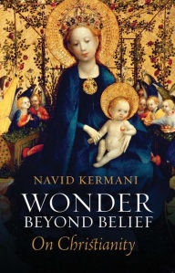 Title: Wonder Beyond Belief: On Christianity, Author: Navid Kermani