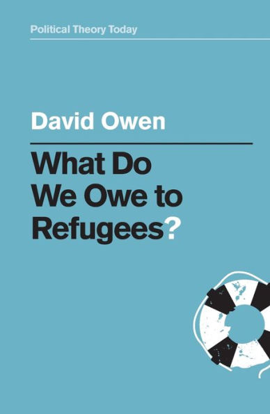 What Do We Owe to Refugees?