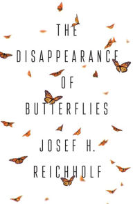 Title: The Disappearance of Butterflies, Author: Josef H. Reichholf