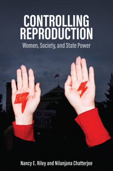 Controlling Reproduction: Women, Society, and State Power