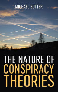 Free ebook in pdf format download The Nature of Conspiracy Theories by Michael Butter, Sharon Howe 9781509540822 English version MOBI RTF