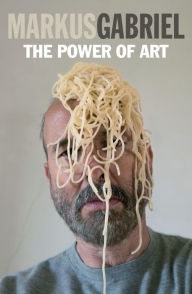Title: The Power of Art, Author: Markus Gabriel