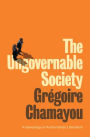 The Ungovernable Society: A Genealogy of Authoritarian Liberalism