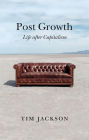 Post Growth: Life after Capitalism