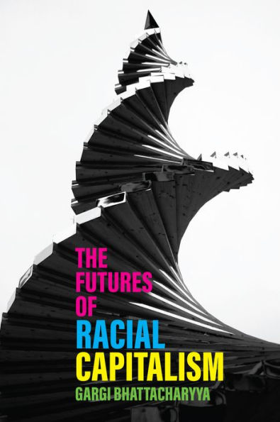 The Futures of Racial Capitalism