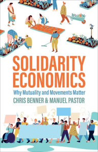 Free downloadable english textbooks Solidarity Economics: Why Mutuality and Movements Matter