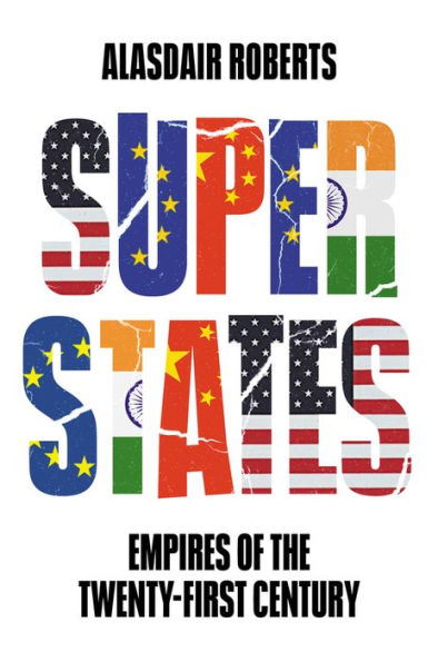 Superstates: Empires of the Twenty-First Century