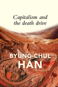 Download books in english pdf Capitalism and the Death Drive by Byung-Chul Han, Daniel Steuer (English Edition)