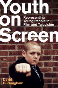 Title: Youth on Screen: Representing Young People in Film and Television, Author: David Buckingham