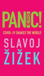 Title: Pandemic!: COVID-19 Shakes the World, Author: Slavoj Zizek