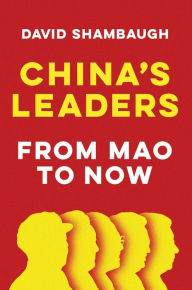 Title: China's Leaders: From Mao to Now, Author: David Shambaugh