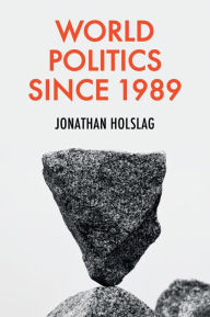 Ebook para smartphone download World Politics since 1989 by Jonathan Holslag