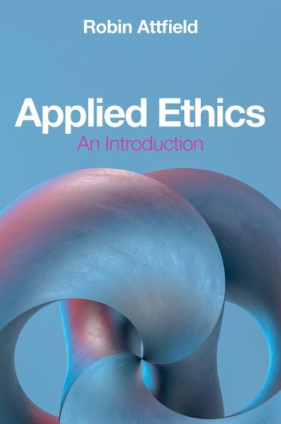 Applied Ethics: An Introduction