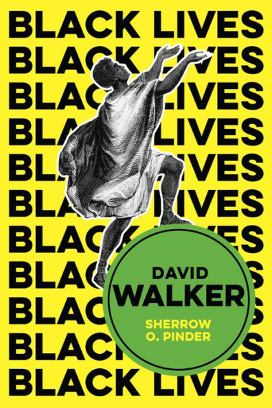 David Walker: The Politics of Racial Egalitarianism