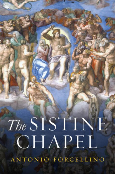 The Sistine Chapel: History of a Masterpiece