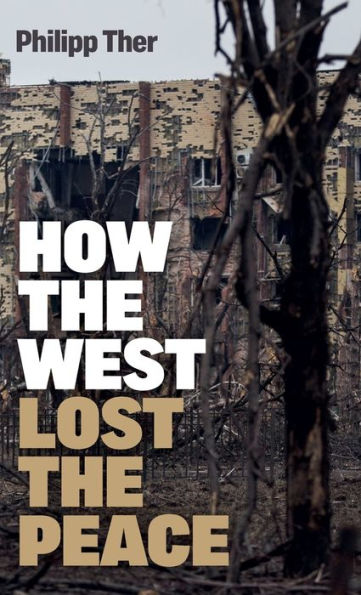How the West Lost the Peace: The Great Transformation Since the Cold War