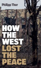 How the West Lost the Peace: The Great Transformation Since the Cold War