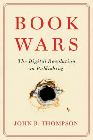 Download pdfs to ipad ibooks Book Wars: The Digital Revolution in Publishing 9781509554935 CHM