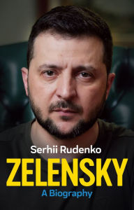 Title: Zelensky: A Biography, Author: Serhii Rudenko
