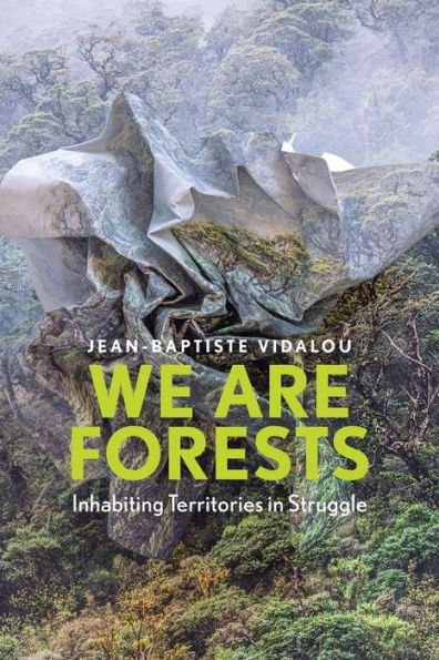 We are Forests: Inhabiting Territories Struggle