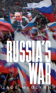 Title: Russia's War, Author: Jade McGlynn