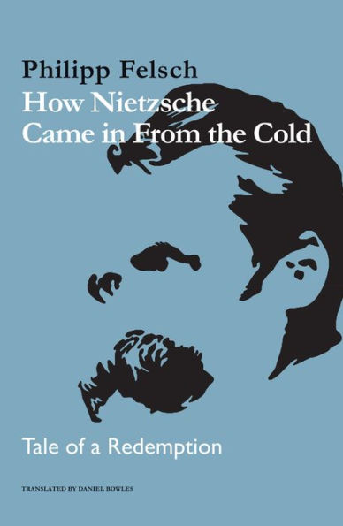 How Nietzsche Came From the Cold: Tale of a Redemption