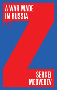 Title: A War Made in Russia, Author: Sergei Medvedev