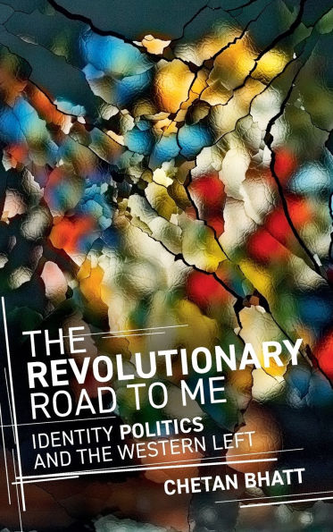 the Revolutionary Road to Me: Identity Politics and Western Left