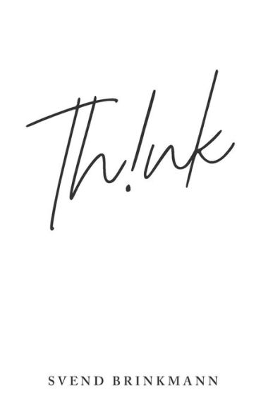 Think: Defence of a Thoughtful Life