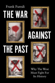 Good books download ipad The War Against the Past: Why The West Must Fight For Its History by Frank Furedi DJVU iBook MOBI English version