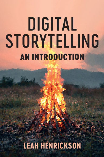 Digital Storytelling: An Introduction