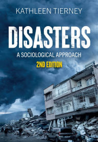 Title: Disasters: A Sociological Approach, Author: Kathleen Tierney