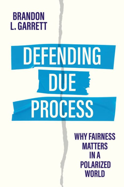 Defending Due Process: Why Fairness Matters a Polarized World