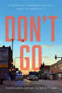 Don't Go: Stories of Segregation and How to Disrupt It