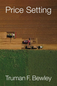 English free ebooks downloads Price Setting FB2 MOBI by Truman F. Bewley (English Edition) 9781509565764