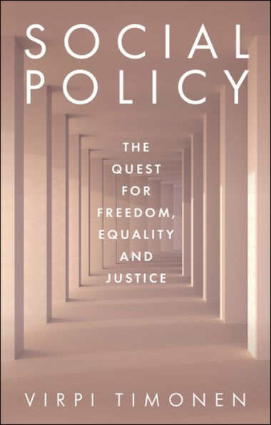 Social Policy: The Quest for Freedom, Equality and Justice