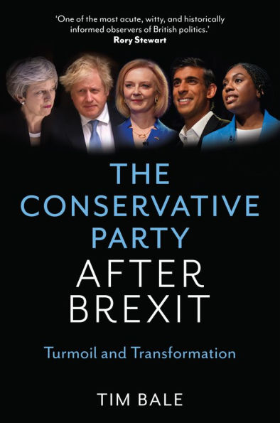 The Conservative Party After Brexit: Turmoil and Transformation