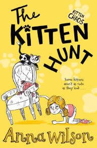 Title: The Kitten Hunt, Author: Anna Wilson