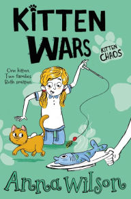 Title: Kitten Wars, Author: Anna Wilson