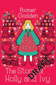 Title: The Story of Holly and Ivy, Author: Rumer Godden