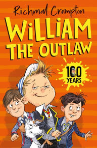 Title: William the Outlaw, Author: Richmal Crompton