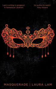 Title: Masquerade (Micah Grey Trilogy #3), Author: Laura Lam