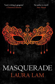 Title: Masquerade (Micah Grey Trilogy Series #3), Author: Laura Lam