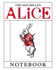 Title: The Macmillan Alice: White Rabbit Notebook, Author: Lewis Carroll