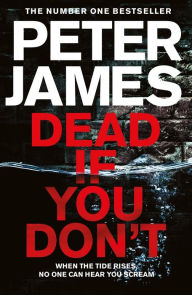Title: Dead If You Don't, Author: Peter James